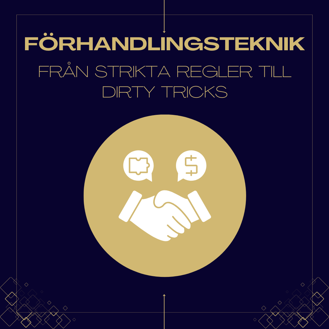 Förhandlingsteknik- Från strikta regler till dirty tricks - Göteborg 9-10 september 2026